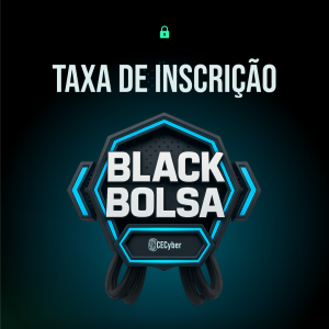 Taxa de Inscrição - Black Bolsa CECyber